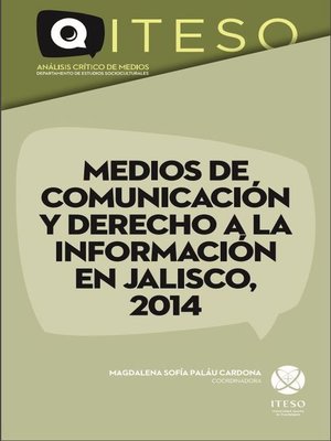 cover image of Medios de comunicación y derecho a la información en Jalisco, 2014